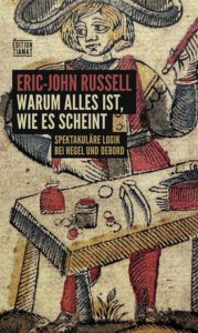 Buchcover Eric-John Russell: "Spektakuläre Logik bei Hegel und Debord"